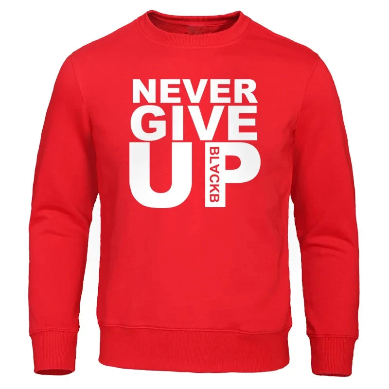 Never Give Up Sweatshirts
